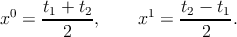  0   t1 +-t2      1    t2-−-t1-
x  =    2   ,    x  =    2   .
