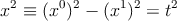 x2 ≡ (x0)2 − (x1)2 = t2
